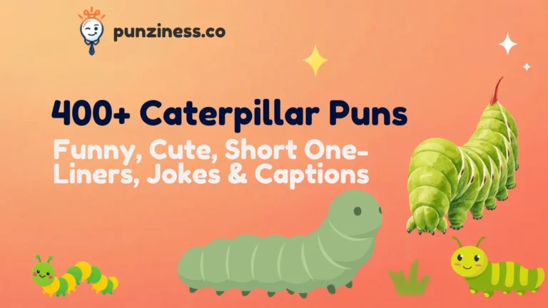 400+ Caterpillar Puns
