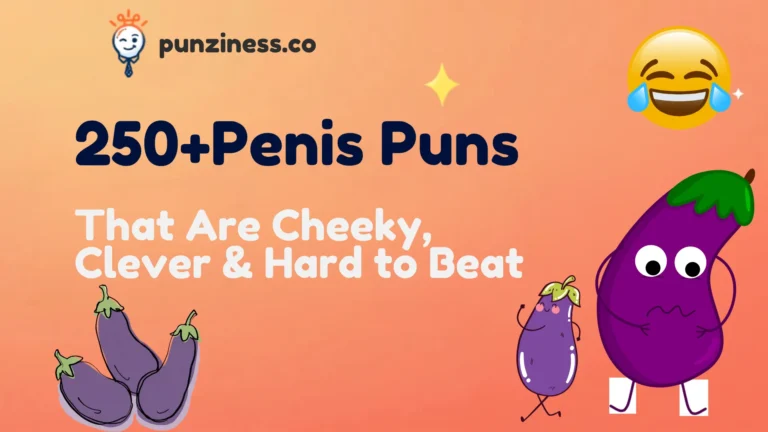 250+ Penis Puns