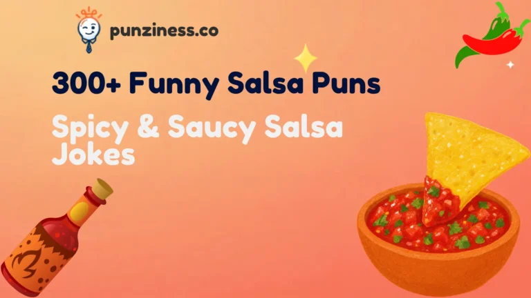 300+ Funny Salsa Puns