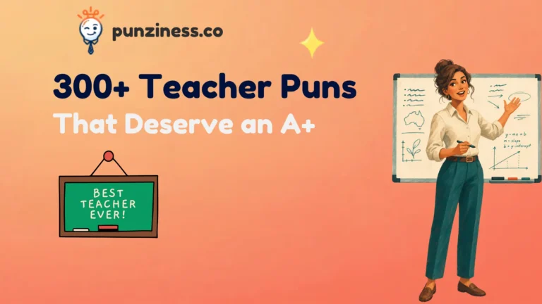 300+ Teacher Puns That Deserve an A+ 😂✏️