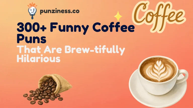 300+ Funny Coffee Puns That Are Brew-tifully Hilarious